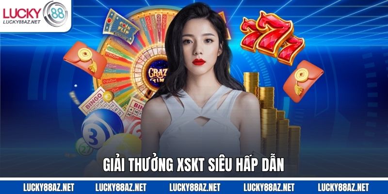 Giải thưởng XSKT siêu hấp dẫn