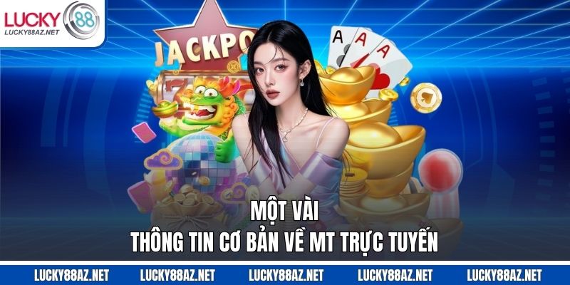 Một vài thông tin cơ bản về MT trực tuyến