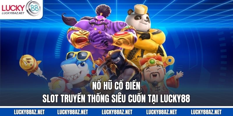 Nổ hũ cổ điển