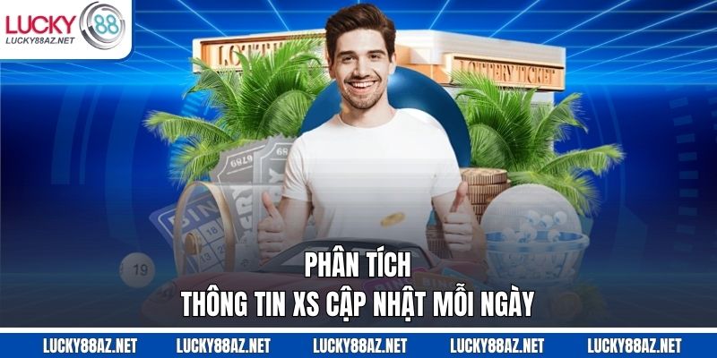 Phân tích thông tin XS cập nhật mỗi ngày