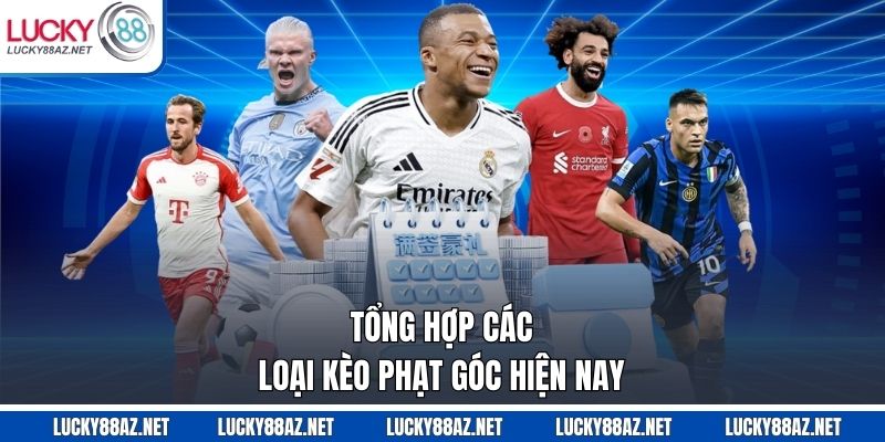 Tổng hợp các loại kèo phạt góc hiện nay
